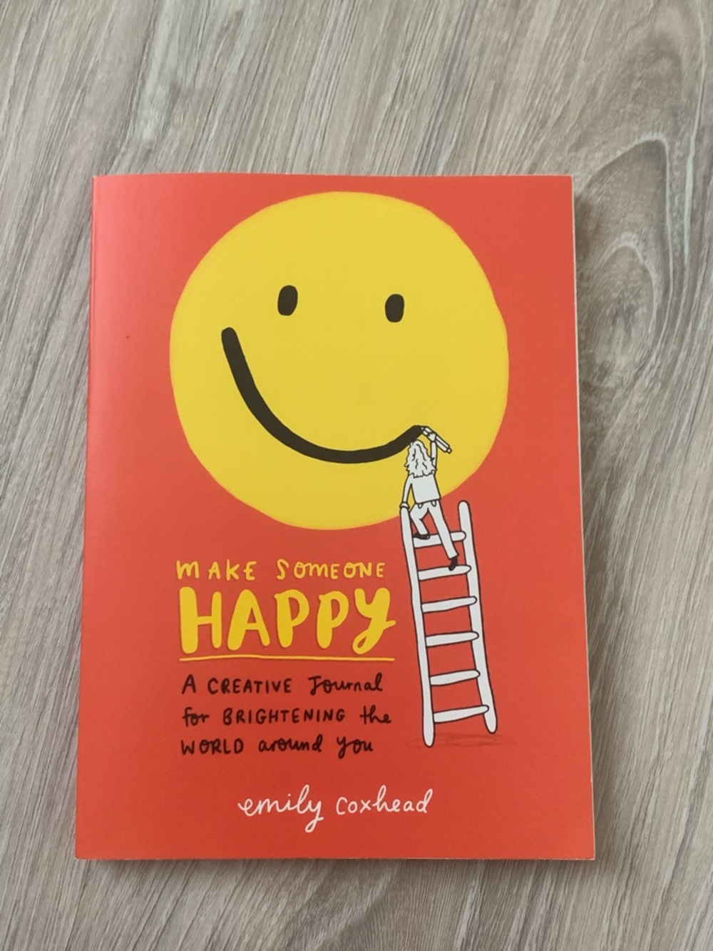 Make someone happy a creative journal for brightening the world around you  new